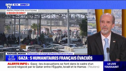 Raphaël Morav, ambassadeur chargé d'affaires d'Israël en France: "Il n'y a pas de raisons de fermer la frontière" entre l'Égypte et la bande de Gaza