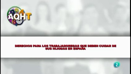 DRECHOS PARA LOS TRABAJADORES/AS   QUE DEBEN CUIDAR DE SUS HIJOS/AS   EN ESPAÑA