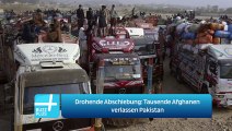 Drohende Abschiebung: Tausende Afghanen verlassen Pakistan