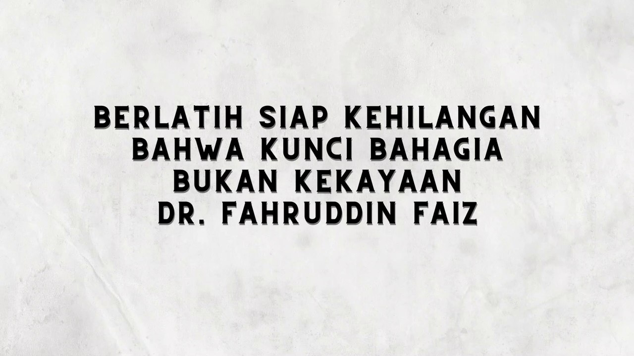 BERLATIH SIAP KEHILANGAN, MAKA KAMU AKAN MENEMUKAN ALLAH DR. FAHRUDDIN FAIZ - NGAJI FILSAFAT 47