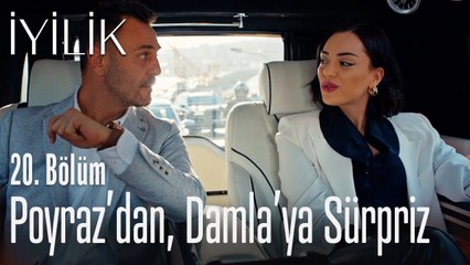 Poyraz'dan, Damla'ya sürpriz - İyilik 20. Bölüm
