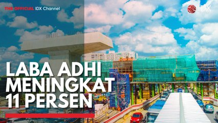 Laba ADHI Meningkat 11 Persen