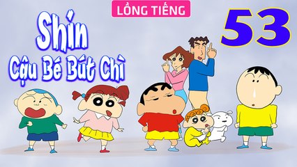 SHIN CẬU BÉ BÚT CHÌ - Tập 53 (Lồng Tiếng) | FULL HD Phim Hoạt Hình Hay Nhất 2023