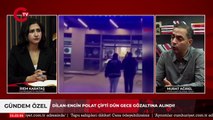 Murat Ağırel, Dilan Polat ve Engin Polat operasyonunun detaylarını canlı yayında anlattı