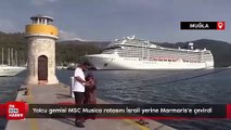 Yolcu gemisi MSC Musica rotasını İsrail yerine Marmaris'e çevirdi
