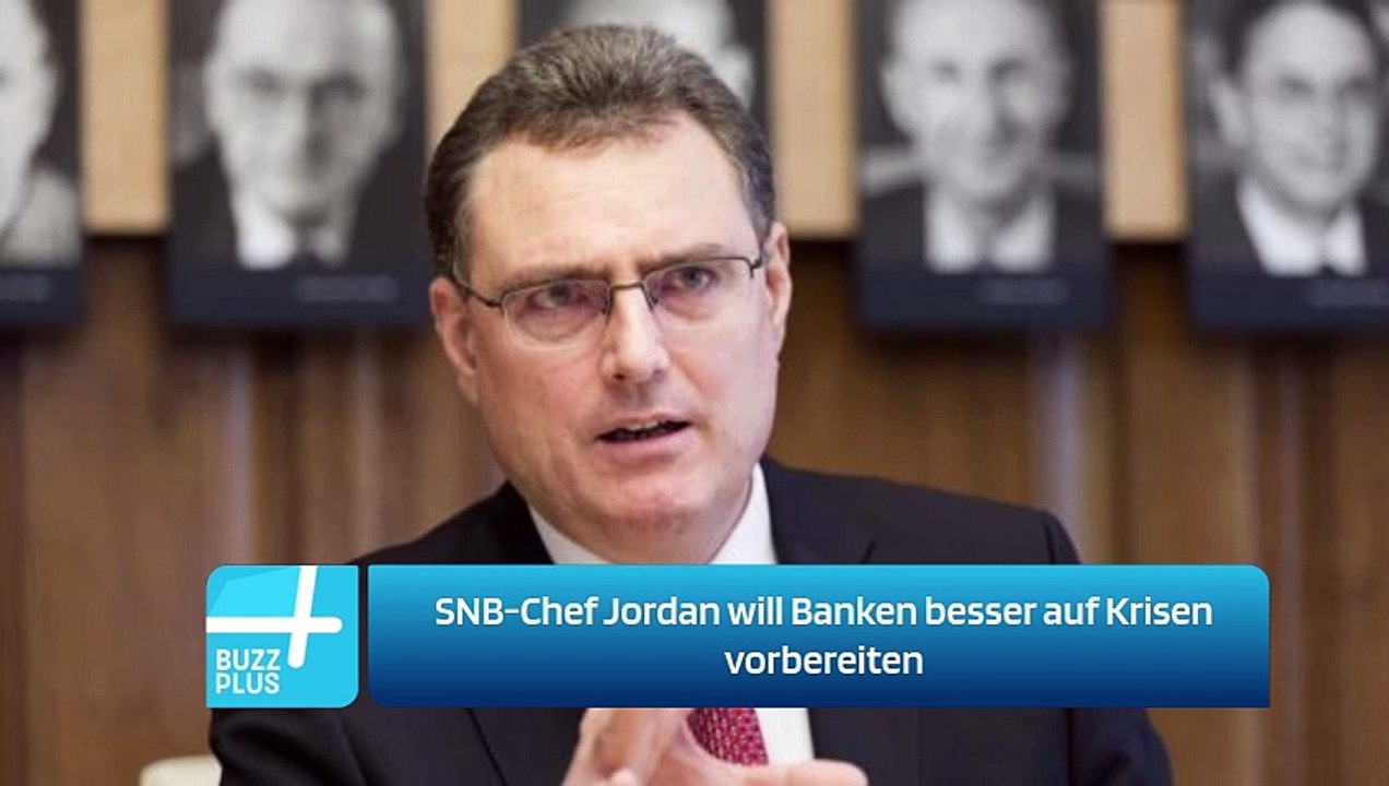 SNB-Chef Jordan will Banken besser auf Krisen vorbereiten