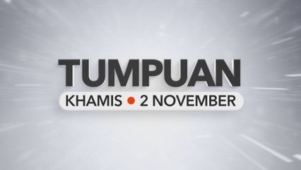Tumpuan Khamis - 2 Nov 2023