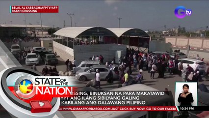 Rafah Crossing, binuksan na para makatawid sa Egypt ang ilang sibilyang galing Gaza kabilang ang dalawang Pilipino | SONA