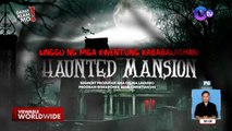 Haunted mansion na Villa Epifania, pinasok mag-isa ng isang content creator! (Part 1) | Dapat Alam Mo!