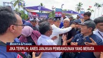 Jika Terpilih Jadi Presiden, Anies Janjikan Pembangunan yang Merata