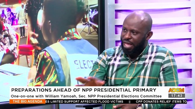 Preparations Ahead of NPP Presidential Primary: One-On-One with William Yamoah, Sec. NPP Presidential Elections Committee - The Big Agenda on Aom TV (1-11-23)
