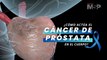¿Cómo actúa el cáncer de próstata en el cuerpo? - #ExclusivaMSP