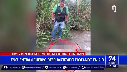 Presunto feminicidio en Oxapampa: hallan restos de joven que desapareció hace cuatro días