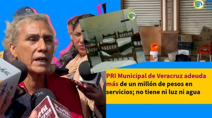 PRI Municipal de Veracruz adeuda más de un millón de pesos en servicios; no tiene ni luz ni agua