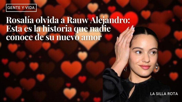 Rosalía olvida a Rauw Alejandro: Esta es la historia que nadie conoce de su nuevo amor