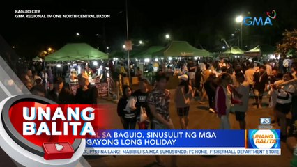 Pamamasyal sa Baguio, sinusulit ng mga turista ngayong long holiday | UB