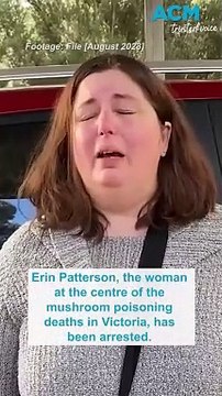Deadly mushroom lunch: Erin Patterson arrested