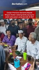 Ganjar Pranowo bersama Bapak Wayan Koster sedang berkunjung ke salah satu pasar yang berada di Bali