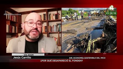 Jesús Carrillo nos explica sobre la eliminación del FONDEN