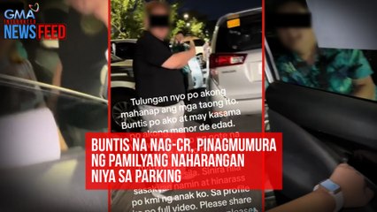 Buntis na nag-CR, pinagmumura ng pamilyang naharangan niya sa parking | GMA Integrated Newsfeed