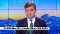 L'édito de Gauthier Le Bret : «Loi immigration : 78% des français ''pour''»