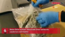 Bakan Bolat açıkladı! Yalova’daki liman sahasında uyuşturucu operasyonu