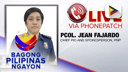 Panayam kay PNP Spokesperson PCol. Jean Fajardo