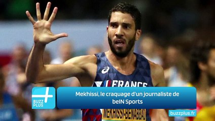 Mekhissi, le craquage d’un journaliste de beIN Sports