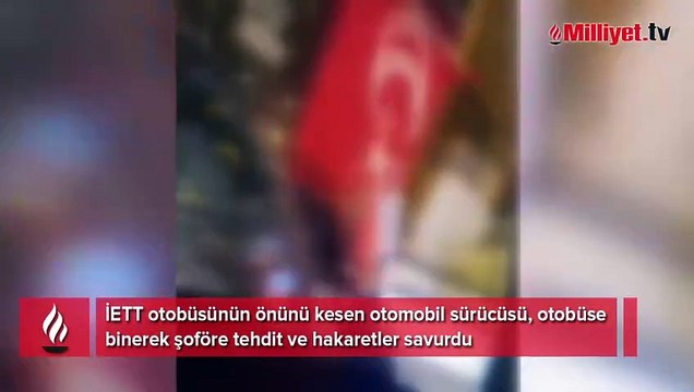 Dehşet dolu anlar! İETT otobüsünün önünü kesip tehditler savurdu