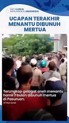 Permintaan Terakhir Menantu Hamil 7 Bulan Dibunuh Mertua di Pasuruan Kerap Minta Maaf ke Ibu_1080p