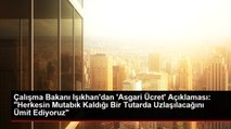 Çalışma Bakanı Işıkhan'dan 'Asgari Ücret' Açıklaması: 