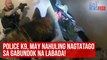 Police K9, may nahuling nagtatago sa gabundok na labada! | GMA Integrated Newsfeed