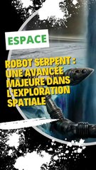 Robot serpent : une avancée majeure dans l'exploration spatiale