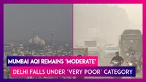 Mumbai AQI Remains ‘Moderate’; Delhi’s Air Quality Falls Under ‘Very Poor’ Category