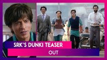 Dunki Teaser: Shah Rukh Khan’s Film On Illegal Immigration Is Expected To Be Hilarious Entertainer