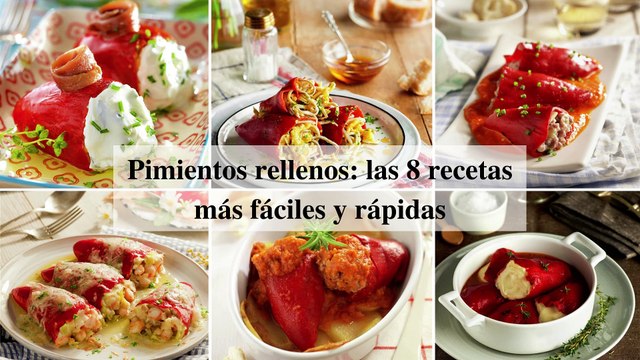 Pimientos rellenos: las 8 recetas más fáciles y rápidas