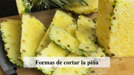 Cómo pelar y cortar una piña en 5 minutos