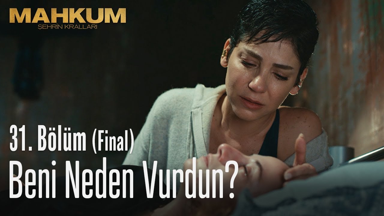 Beni neden vurdun? - Mahkum 31. Bölüm (Final)