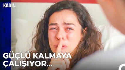 Bir Gün Bile Halinden Şikayet Etmedi - Kadın