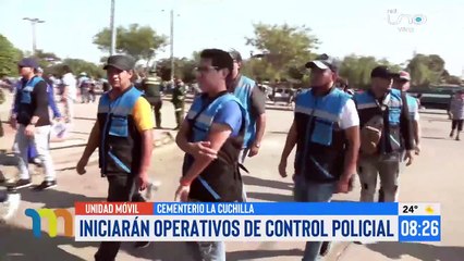 Inician operativos de control policial en el cementerio La Cuchilla
