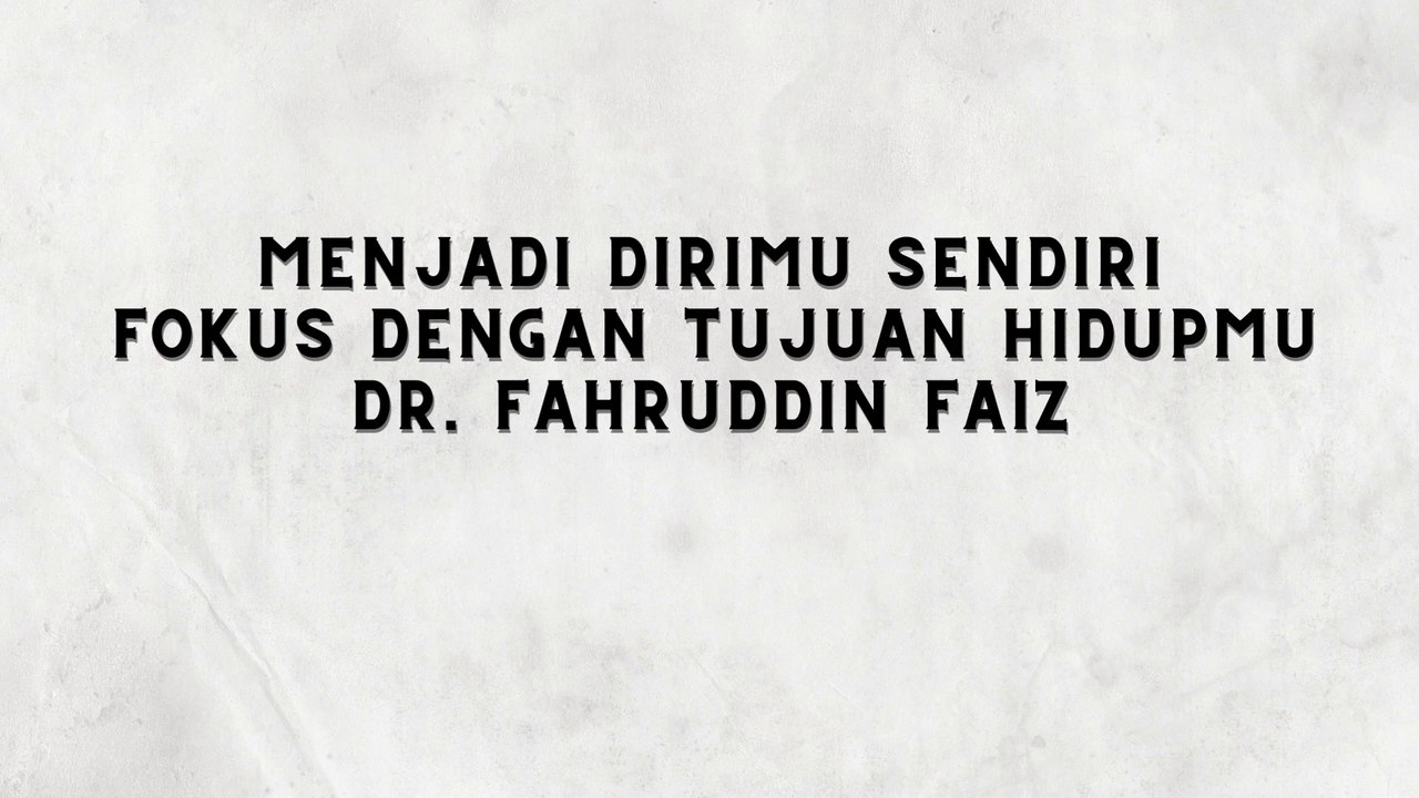MENJADI EKSISTENSIAL DARI MANUSIA ADA PADA TUJUAN TUJUAN HIDUPNYA DR. FAHRUDDIN FAIZ - NGAJI FILSAFAT 55