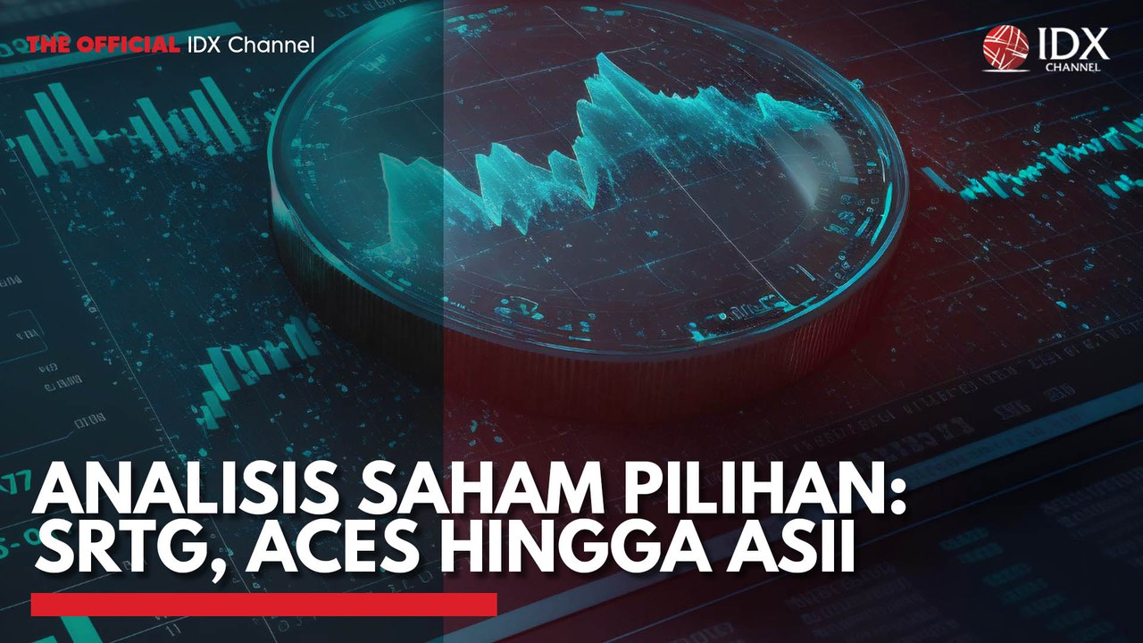 Analisis Saham Pilihan: SRTG, ACES Hingga ASII