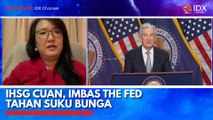 IHSG Cuan, Imbas The Fed Tahan Suku Bunga