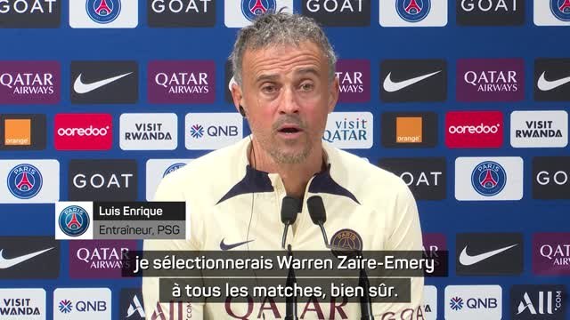 PSG - Enrique : Si j’étais sélectionneur, je sélectionnerais Zaïre-Emery à tous les matches