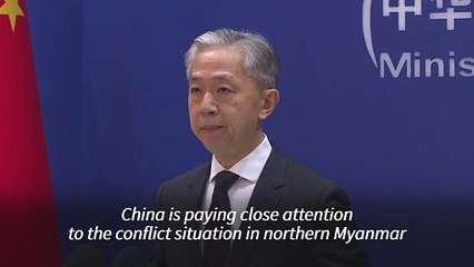 China calls for immediate ceasefire in northern Myanmar fighting