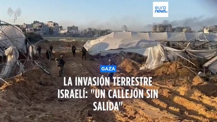 Gaza | "La invasión terrestre es un callejón sin salida"