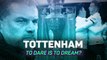 Tottenham's title hopes: to dare is to dream?