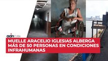 Muelle Aracelio Iglesias alberga más de 50 personas en condiciones infrahumanas