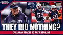 Why Did Patriots Do NOTHING at the Trade Deadline?