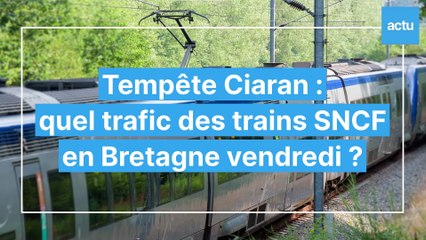 Tempête Ciaran : quel trafic des trains SNCF en Bretagne vendredi ?